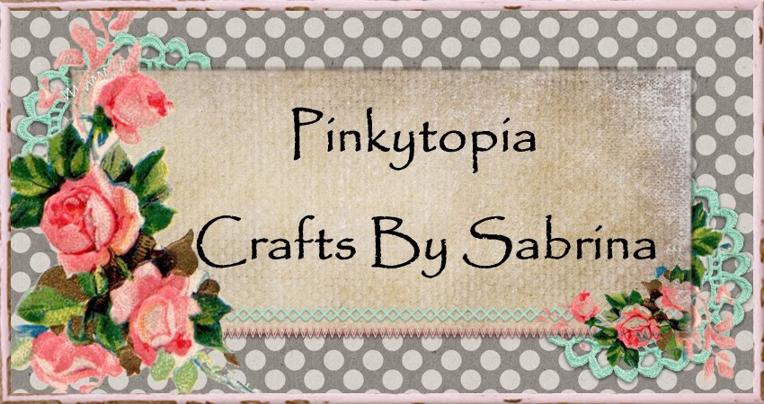 Pinkytopia Crafts By Sabrina
