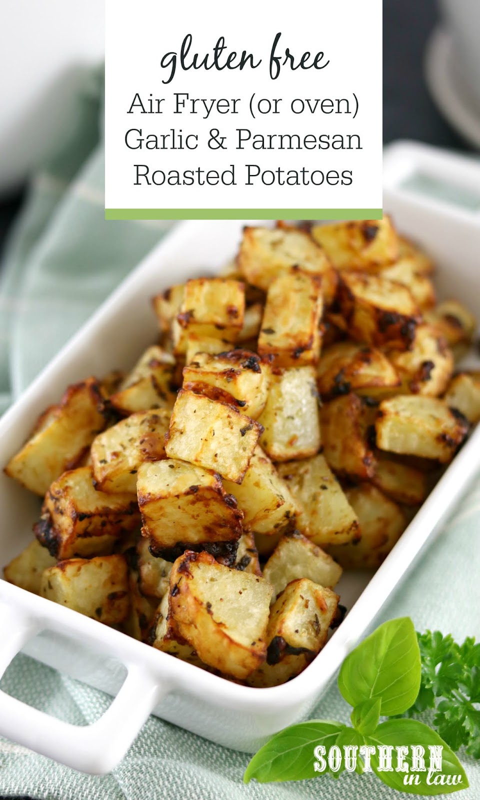 Southern In Law Recipe Garlic and Parmesan Roasted Potatoes (in the