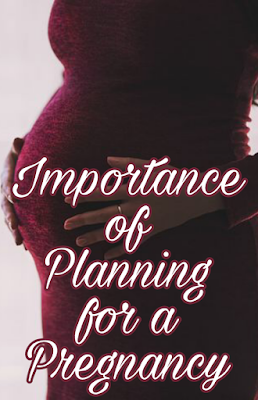 Importance of Planning for a Pregnancy