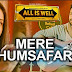 Aye Mere Humsafar Lyrics – All is Well