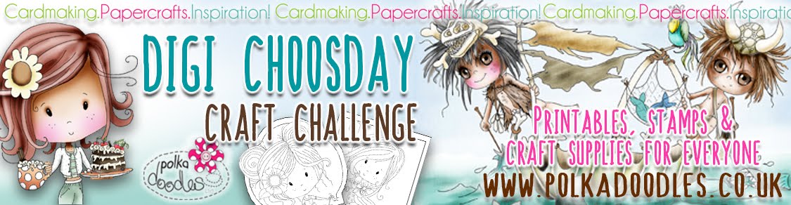 Digi Choosday Cardmaking & Crafting Challenge