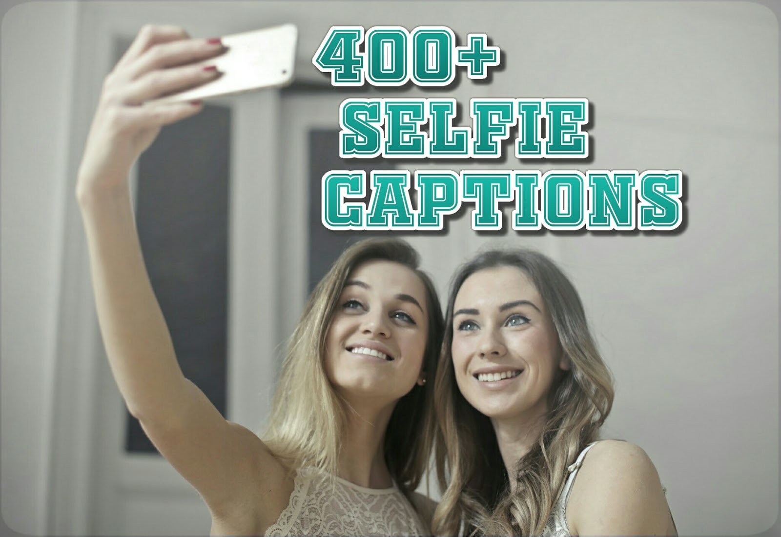 selfie photo caption selfie photo caption