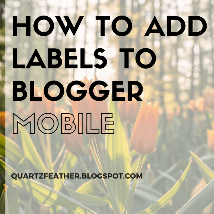 How to Add Labels to Blogger Mobile