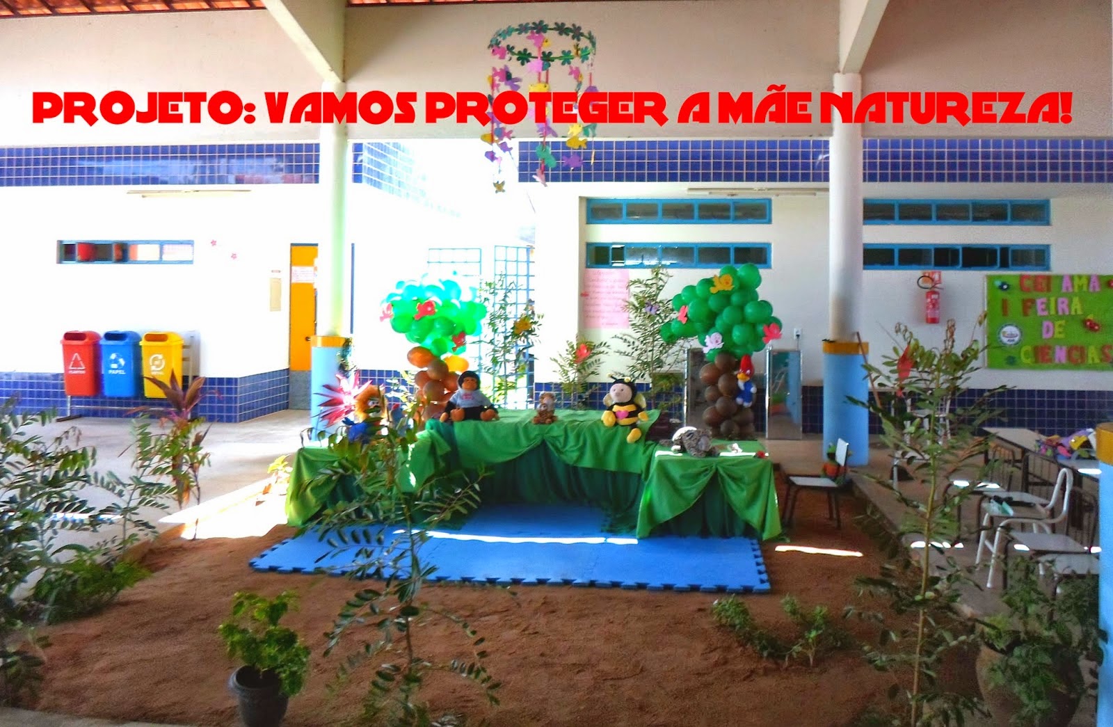 Culminância do Projeto: Vamos proteger a Mãe natureza! ( turmas do ...