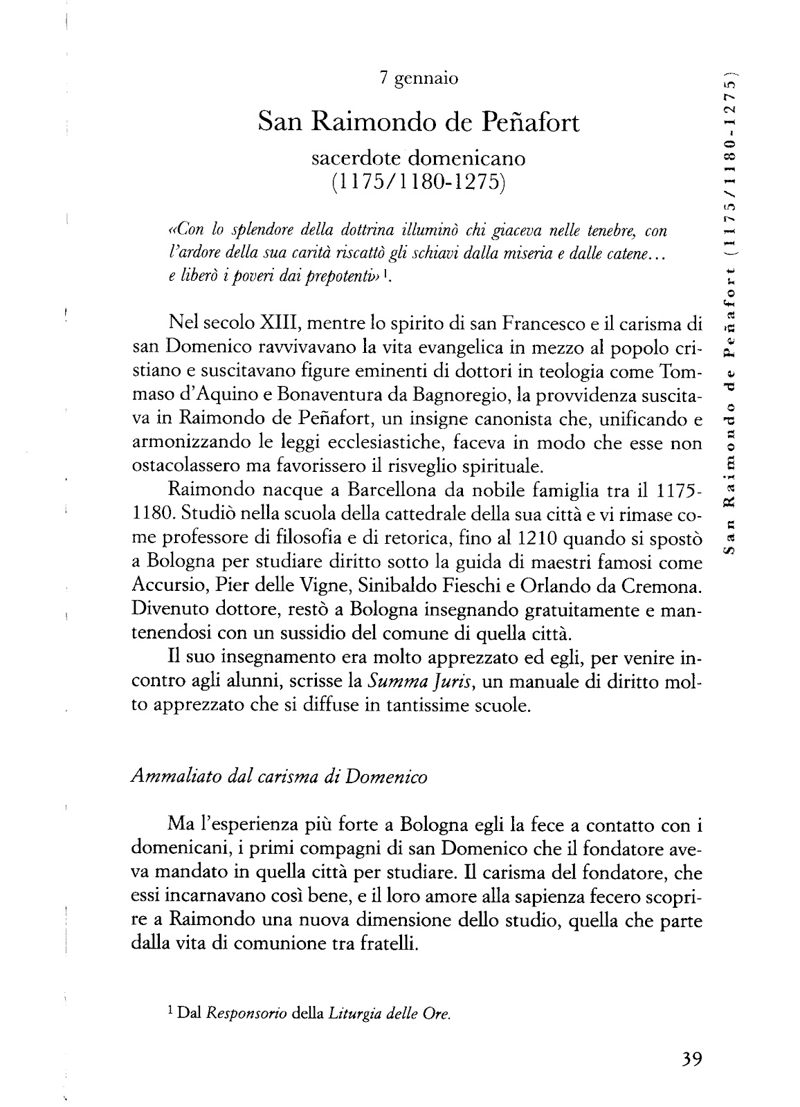 BODI SONČEK 7 GENNAIO Raimondo de Peñafort, sacerdote domenicano (1175