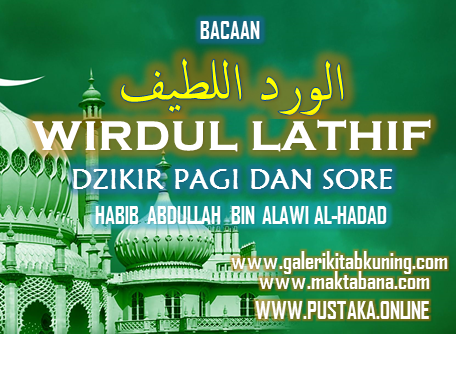 Teks Bacaan Wirdul Lathif Susunan al-Habib Abdullah Bin Alawi al-Haddad