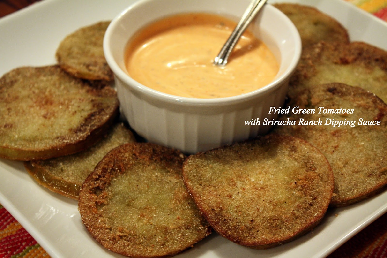Fleur de Lolly Fried Green Tomatoes with Sriracha Ranch Dipping Sauce