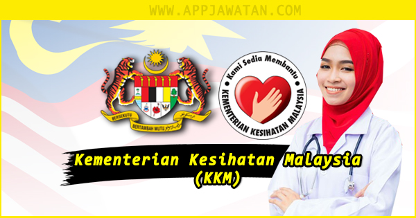 Jawatan Kosong Terkini di Kementerian Kesihatan Malaysia (KKM)