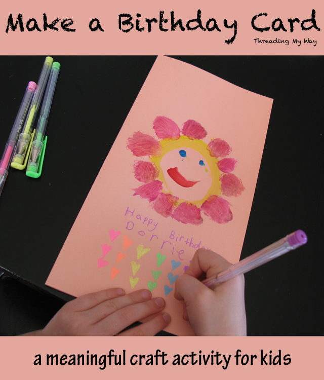 Kids can make a handmade birthday card for a special occasion. The recipient will love it ~ Threading My Way