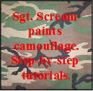 Sgt. Scream's camouflage tutorials