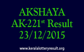 AKSHAYA AK 221 Lottery Result 23-12-2015