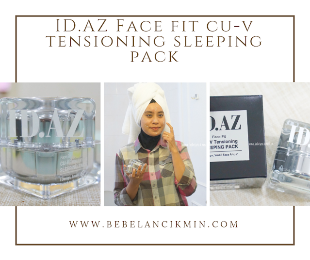 Tegangkan Kulit Wajah Dengan ID.AZ  Face Fit  CU-V Tensioning Sleeping Pack