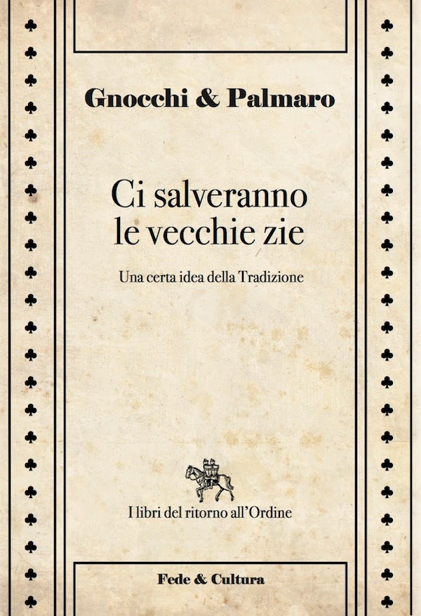 Ci salveranno le vecchie zie di Mario Palmaro