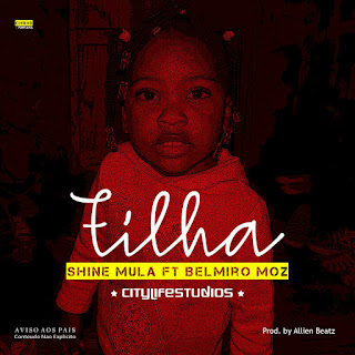 Shine Mulla feat Belmiro Moz -- Filho 