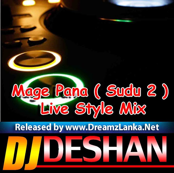 Mage Pana ( Sudu 2 ) Live Style Mix - Djz Deshan RnDjz