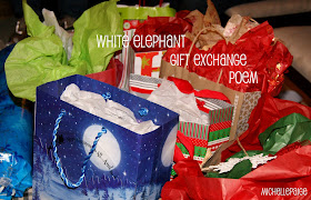 Fun twist on the White Elephant Gift exchange....a poem that instructs you what to do.