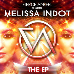 Fierce Angel presents Melissa Indot - The EP