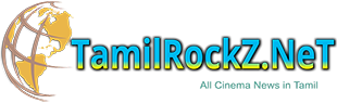 TamilRockZ - Tamil Movies News - Tamil Cinema News | TamilRockZ.NeT