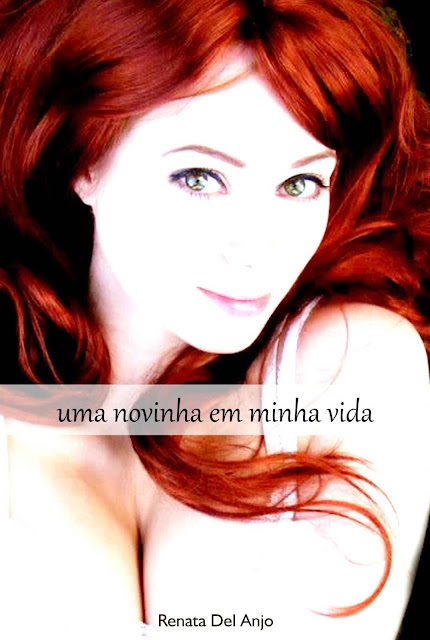 Uma Novinha em Minha Vida Renata Del Anjo