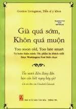 Già Quá Sớm, Khôn Quá Muộn - Gordon Livingston