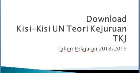 Download Kisi Kisi Ujian Teori Kejuruan Tkj Produktif Tkj