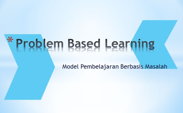 Model Pembelajaran Berbasis Masalah (Problem Based Learning)