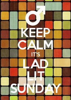 Keep Calm It's Lad Lit Sunday, Lad Lit, Lad Lit news, #LadLitSunday, 