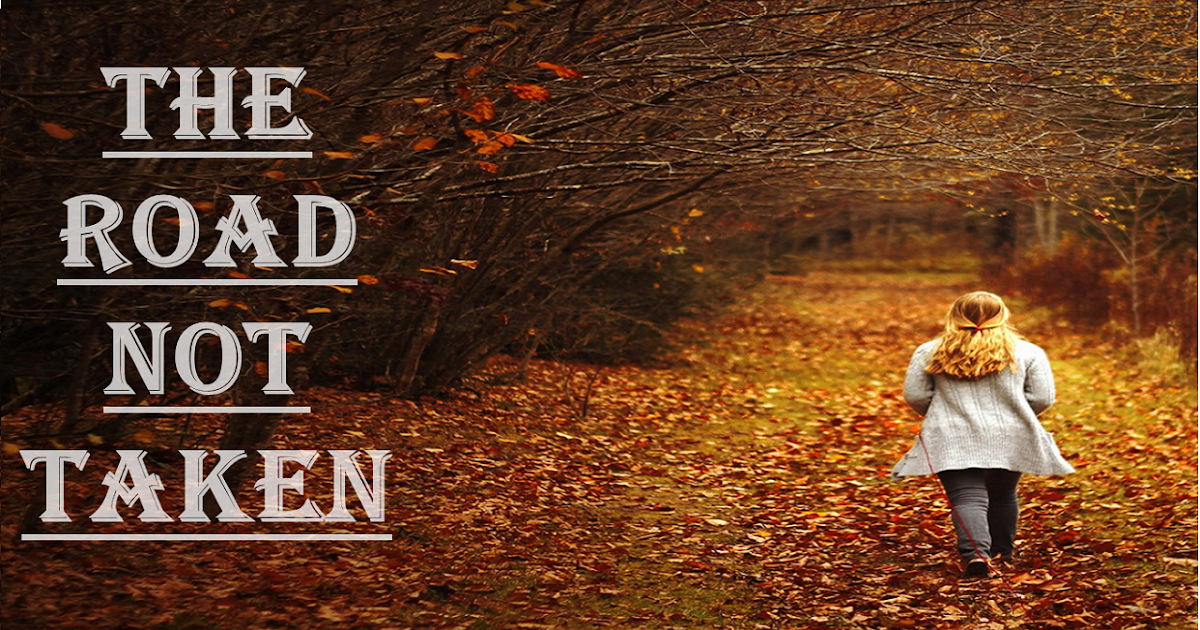 Share yOUR Opinions: The Road NOT Taken