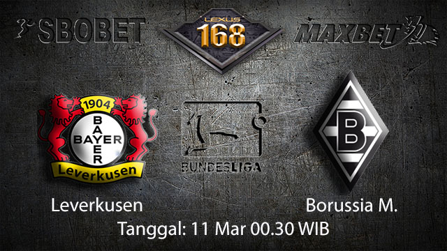 BOLA88 - PREDIKSI TARUHAN BOLA LEVERKUSEN VS BORUSSIA MONCHENGLADBACH 11 MARET 2018 ( GERMAN BUNDESLIGA )