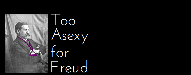 Too Asexy for Freud