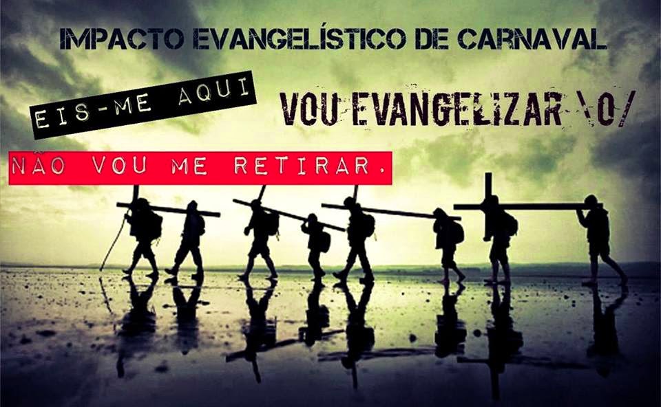 6º IMPACTO EVANGELÍSTICO DE CARNAVAL