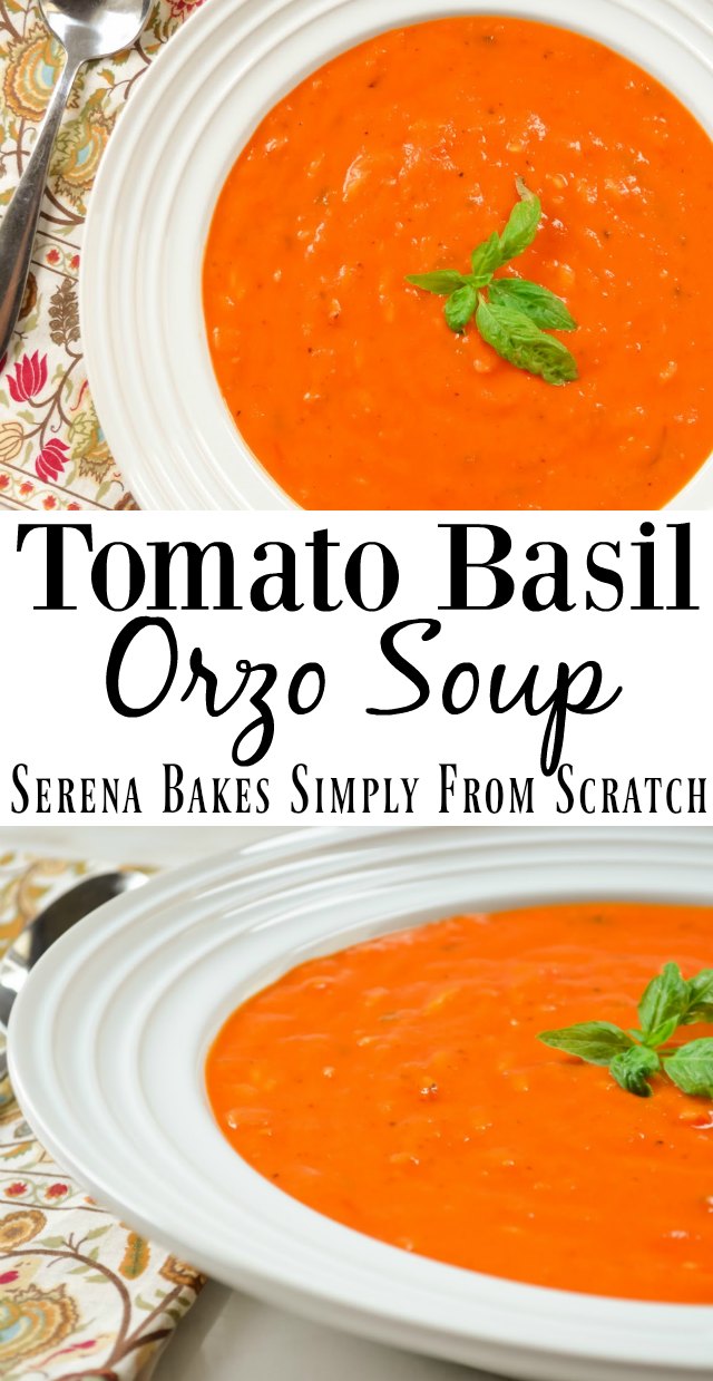 Roasted Tomato Basil Orzo Soup Serena Bakes Simply From Scratch