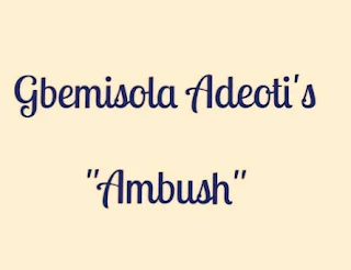 Gbemisola Adeoti's "Ambush" as a Metaphor of Evil