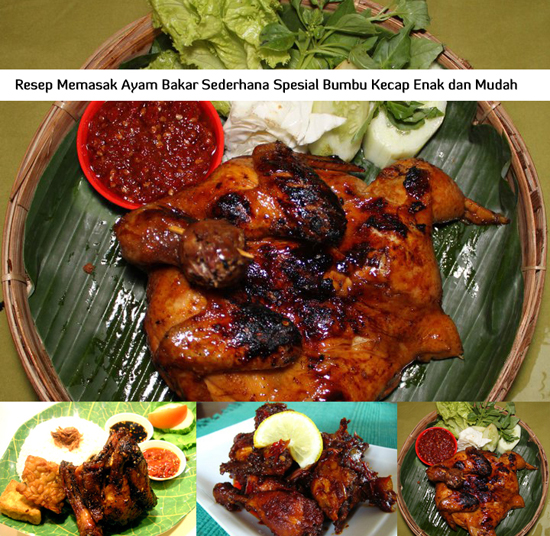  Resep  Masakan Enak  Resep  Memasak Ayam  Bakar Sederhana 