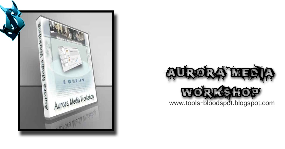 Aurora 1 media workshop v3.4.27 nd warez info