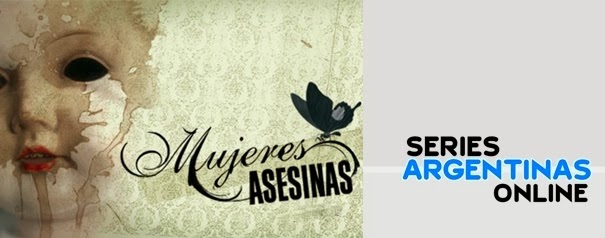 Series Argentinas Online Mujeres Asesinas