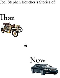 Joel Stephen Boucher's Stories of Then and Now - historical fiction by Joel Stephen Boucher