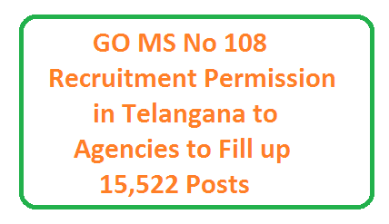 Recruitment Permission 15,522 posts in Telangana State Direct Recruitment permission 