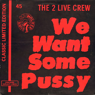 The 2 Live Crew – We Want Some Pussy (1987) (Limited Edition VLS) (FLAC + 320 kbps)