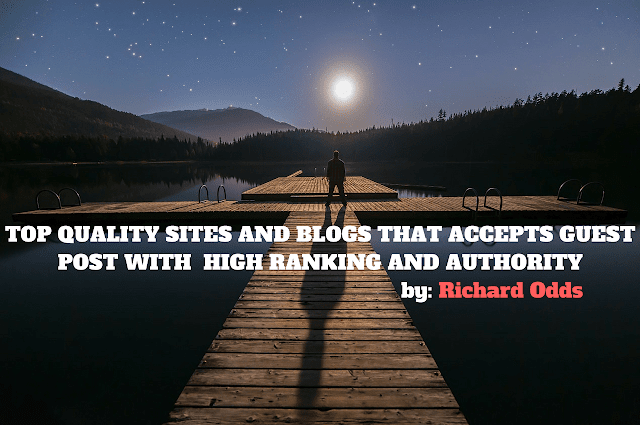 TOP QUALITY SITES AND BLOGS THAT ACCEPTS GUEST POST WITH HIGH RANKING AND AUTHORITY