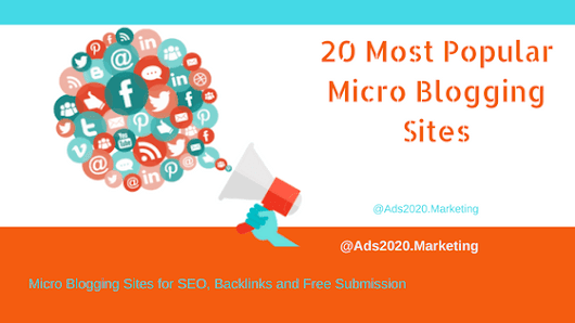 List of the 20 Most Popular Micro Blogging Sites on the Internet