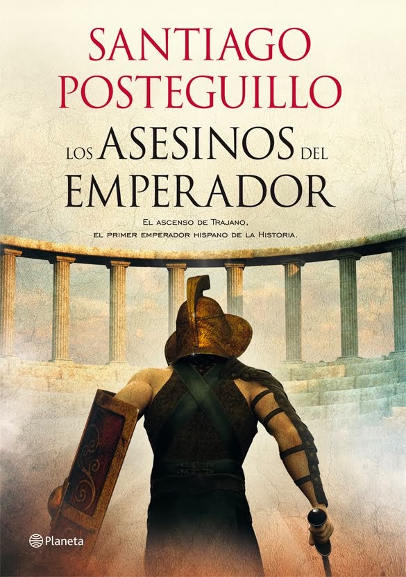 "Los asesinos del emperador" de Santiago Posteguillo