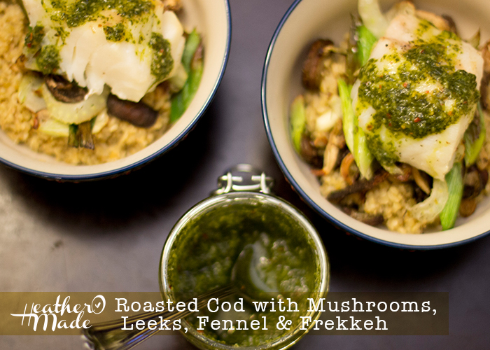Heather O Made Roasted Cod with Mushrooms, Leeks, Fennel & Frekkeh