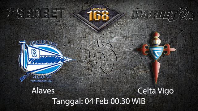 PREDIKSIBOLA - PREDIKSI TARUHAN ALAVES VS CELTA VIGO 4 FEBRUARY 2018 (SPAIN LA LIGA)