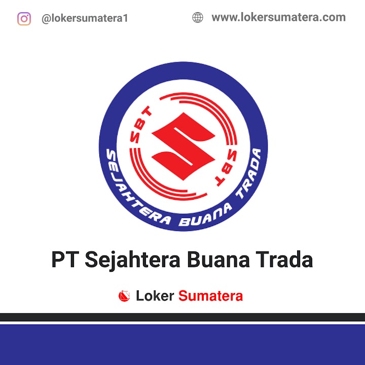 Loker Pekanbaru | Lowongan Kerja Pekanbaru, PT. Sejahtera Buana Trada sebagai Sales Executive Loker Pekanbaru | Lowongan Kerja Pekanbaru, PT. Sejahtera Buana Trada sebagai Sales Executive
