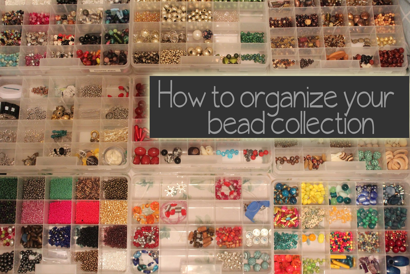 Birthday promise to myself.: How to organize your bead collection
