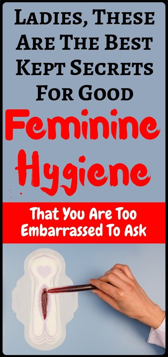 Health And Fitness Best Kept Secrets To Good Feminine Hygiene 