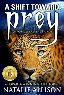 A Shift Toward Prey (Chronicles of the Fringe Book 1) by Natalie Allison