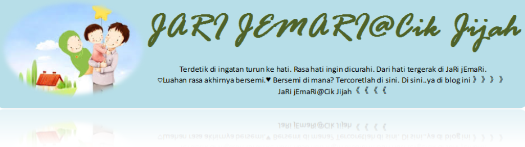 JaRi jEmaRi@Cik Jijah