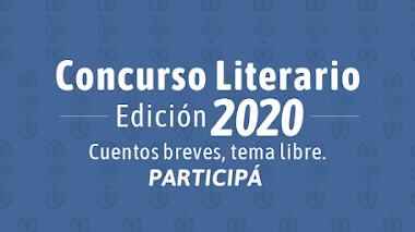 CONCURSO LITERARIO - Edición 2020, cuentos breves, tema libre. Participá!